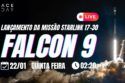 LANÇAMENTO FALCON 9 | STARLINK 17-30