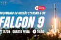 LANÇAMENTO FALCON 9 | STARLINK 6-98