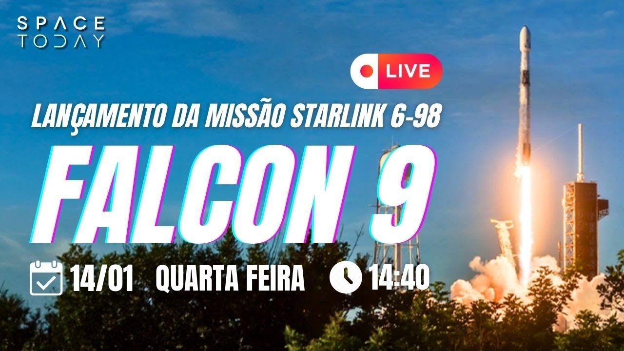 LANÇAMENTO FALCON 9 | STARLINK 6-98