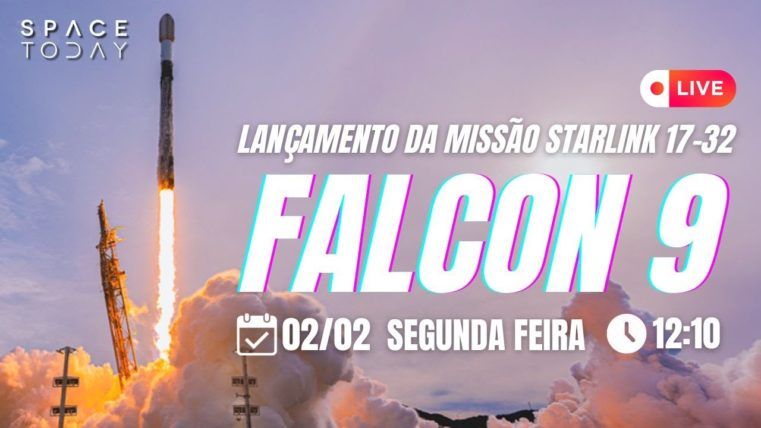 LANÇAMENTO FALCON 9 | STARLINK 17-32